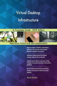 Virtual Desktop Infrastructure A Complete Guide - 2019 Edition【電子書籍】[ Gerardus Blokdyk ]