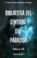 Biblioteca del Sentiero del Paradiso:Un Epico Fantasia Avventura Romanzo (Volume 52)