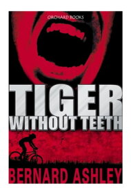 Tiger Without Teeth【電子書籍】[ Bernard Ashley ]