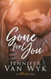 Gone for You All For You, #1【電子書籍】[ Jennifer Van Wyk ]