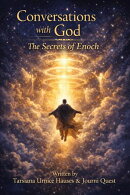 Conversations with God - The Secrets of Enoch