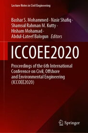 ICCOEE2020 Proceedings of the 6th International Conference on Civil, Offshore and Environmental Engineering (ICCOEE2020)【電子書籍】