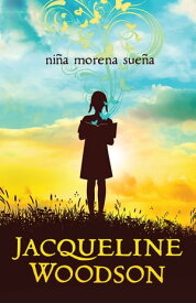 Ni?a morena sue?a【電子書籍】[ Jacqueline Woodson ]