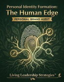 Personal Identity Formation: The Human Edge, Leadership Development, and Character Education for Teens and Tweens