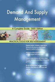 Demand And Supply Management A Complete Guide - 2021 Edition【電子書籍】[ Gerardus Blokdyk ]