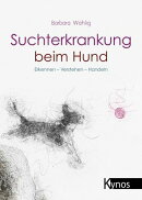 Suchterkrankung beim Hund