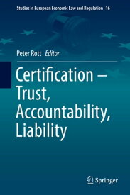 Certification ? Trust, Accountability, Liability【電子書籍】