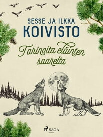 Tarinoita el?inten saarelta【電子書籍】[ Sesse Koivisto ]