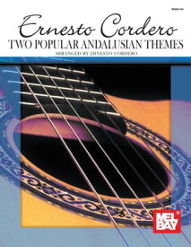 Two Popular Andalusian Themes【電子書籍】[ Ernesto Cordero ]