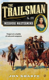 The Trailsman #372 Missouri Mastermind【電子書籍】[ Jon Sharpe ]