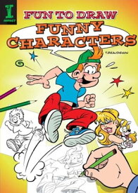 Fun to Draw Funny Characters【電子書籍】[ T. Beaudenon ]