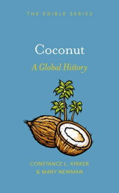 Coconut A Global History【電子書籍】[ Mary Newman ]