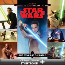 Journey to Star Wars: The Last Jedi: The Power of the Force【電子書籍】[ Lucasfilm Press ]