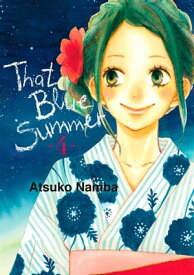 That Blue Summer 4【電子書籍】[ Atsuko Namba ]