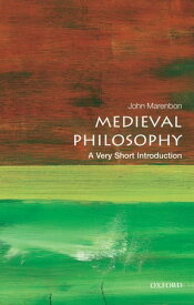 Medieval Philosophy: A Very Short Introduction【電子書籍】[ John Marenbon ]