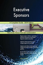 Executive Sponsors A Complete Guide - 2019 Edition【電子書籍】[ Gerardus Blokdyk ]
