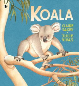Koala【電子書籍】[ Claire Saxby ]