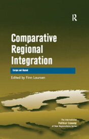 Comparative Regional Integration Europe and Beyond【電子書籍】