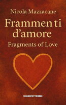 FRAMMENTI D'AMORE Fragments of love