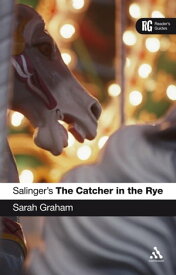 Salinger's The Catcher in the Rye【電子書籍】[ Dr Sarah Graham ]