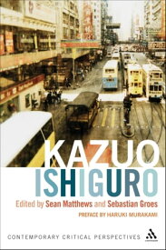 Kazuo Ishiguro Contemporary Critical Perspectives【電子書籍】