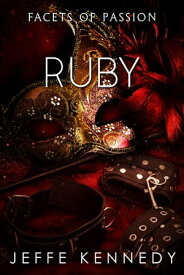 Ruby a BDSM Romance【電子書籍】[ Jeffe Kennedy ]