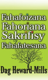 Fahafoizana, Fahoriana, Sakrifisy sy, Fahafatesana【電子書籍】[ Dag Heward-Mills ]