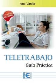 Teletrabajo Gu?a Pr?ctica【電子書籍】[ Ana Varela Echevarria ]