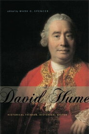 David Hume Historical Thinker, Historical Writer【電子書籍】[ Mark G. Spencer ]