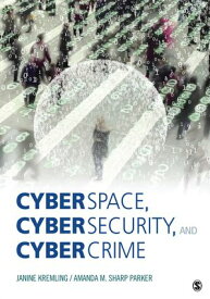 Cyberspace, Cybersecurity, and Cybercrime【電子書籍】[ Janine Kremling ]