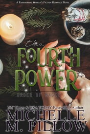 The Fourth Power Paranormal Women's Fiction【電子書籍】[ Michelle M. Pillow ]