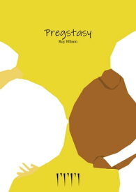 Pregstasy【電子書籍】[ Roy Ellison ]