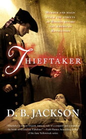 Thieftaker【電子書籍】[ D. B. Jackson ]