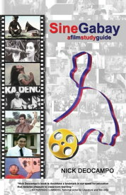 Sine Gabay A Film Study Guide【電子書籍】[ Nick Deocampo ]
