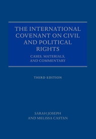 INTERNAT COVENANT CIVIL POL RIGHTS 3E C Cases, Materials, and Commentary【電子書籍】[ Sarah Joseph ]