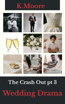 The Crash Out: Wedding Drama