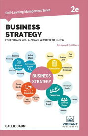 Business Strategy Essentials You Always Wanted To Know Self Learning Management【電子書籍】[ Vibrant Publishers ]
