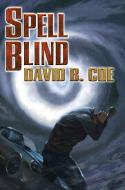 Spell Blind【電子書籍】[ David B. Coe ]