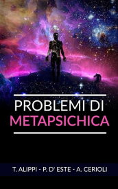 Problemi di Metapsichica【電子書籍】[ T. Alippi ]