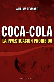 Coca-Cola La investigaci?n prohibida【電子書籍】[ William Reymond ]