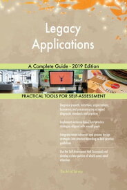 Legacy Applications A Complete Guide - 2019 Edition【電子書籍】[ Gerardus Blokdyk ]