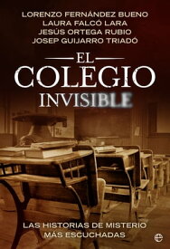 El colegio invisible【電子書籍】[ Lorenzo Fern?ndez Bueno ]