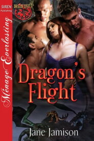 Dragon's Flight【電子書籍】[ Jane Jamison ]