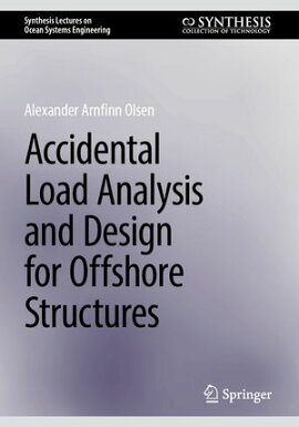 Accidental Load Analysis and Design for Offshore Structures 