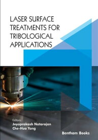 Laser Surface Treatments for Tribological Applications【電子書籍】[ Jeyaprakash Natarajan ]