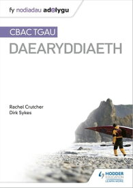 Nodiadau Adolygu: CBAC TGAU Daearyddiaeth (My Revision Notes: WJEC GCSE Geography Welsh-language edition)【電子書籍】[ Dirk Sykes ]