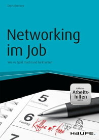 Networking im Job - inkl. Arbeitshilfen online Wie es Spa? macht und funktioniert【電子書籍】[ Doris Brenner ]
