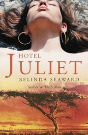 Hotel Juliet【電子書籍】[ Belinda Seaward ]