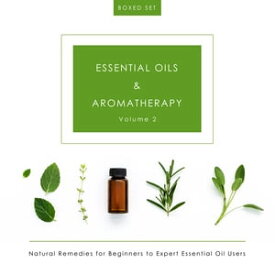 Essential Oils & Aromatherapy Volume 2 (Boxed Set): Natural Remedies for Beginners to Expert Essential Oil Users Natural Remedies for Beginners to Expert Essential Oil Users【電子書籍】[ Speedy Publishing ]