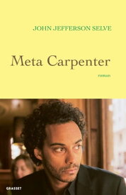 Meta Carpenter premier roman【電子書籍】[ John Jefferson Selve ]